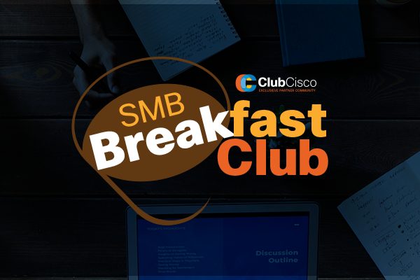 https://clubcisco.nl/resources/terugkijken-smb-breakfast-club-collaboration/